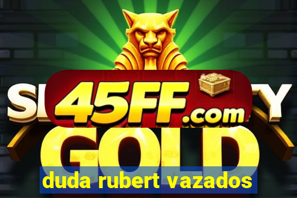duda rubert vazados